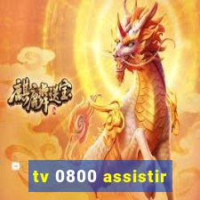 tv 0800 assistir